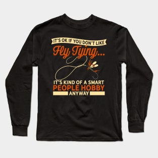 FLY FISHING: Fly Tying Gift Long Sleeve T-Shirt